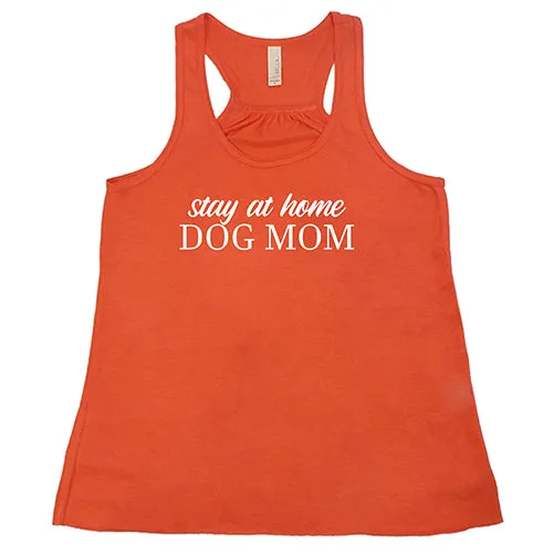 Stay At Home Dog Mom Shirt