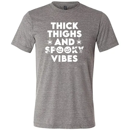 Thick Thighs & Spooky Vibes Shirt Unisex